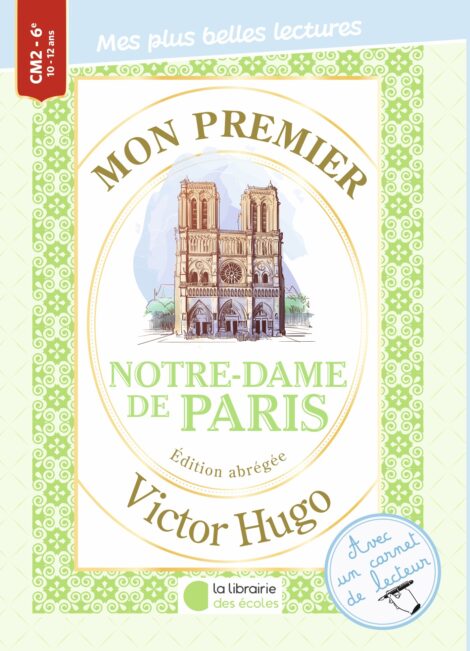 Mon premier Victor Hugo - Notre-Dame de Paris