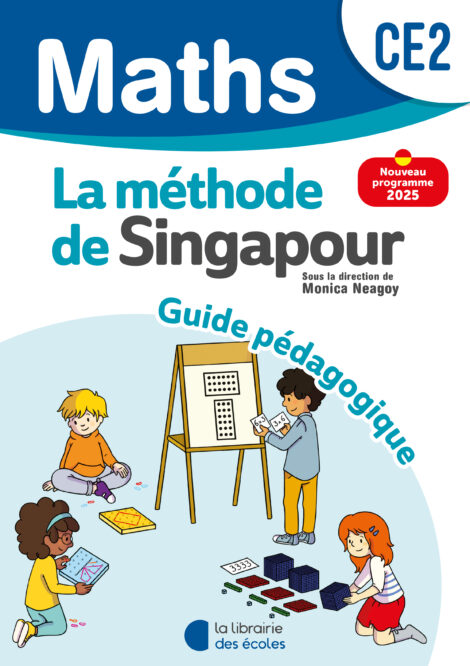 Mathématiques CE2 (2025) - Méthode de Singapour - Guide pédagogique