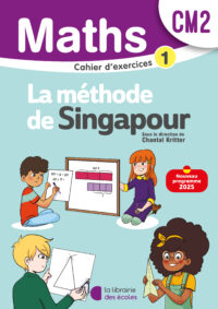 Mathématiques CM2 (2026) - Méthode de Singapour - Cahier d'exercices 1