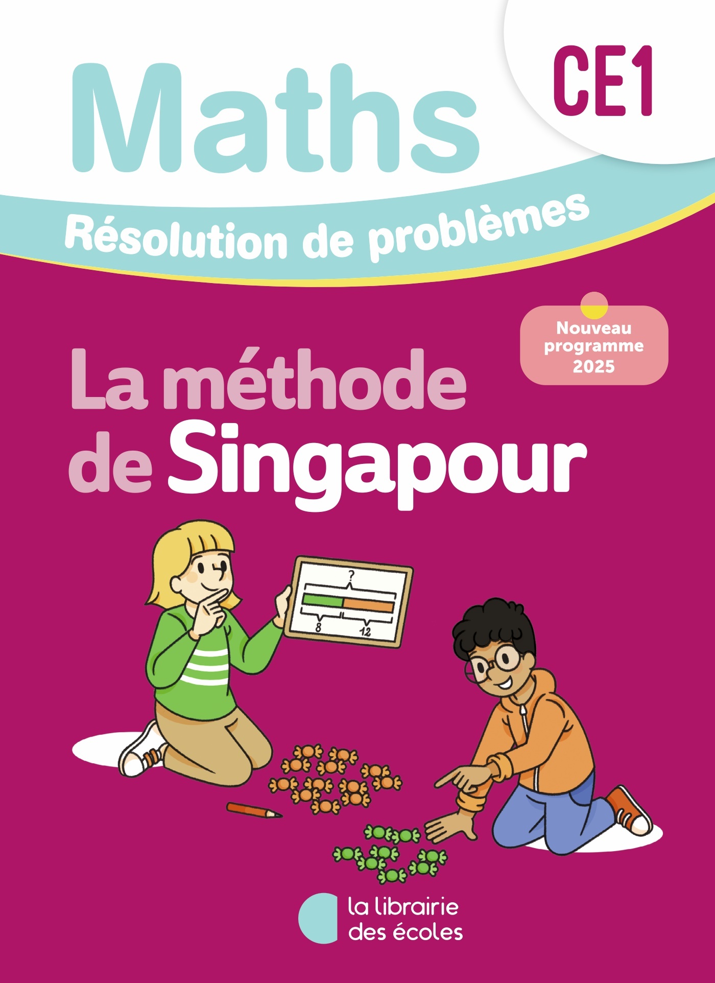 Mathématiques CE1 (2026) - Méthode de Singapour - Résolution de problèmes - Cahier d'exercices
