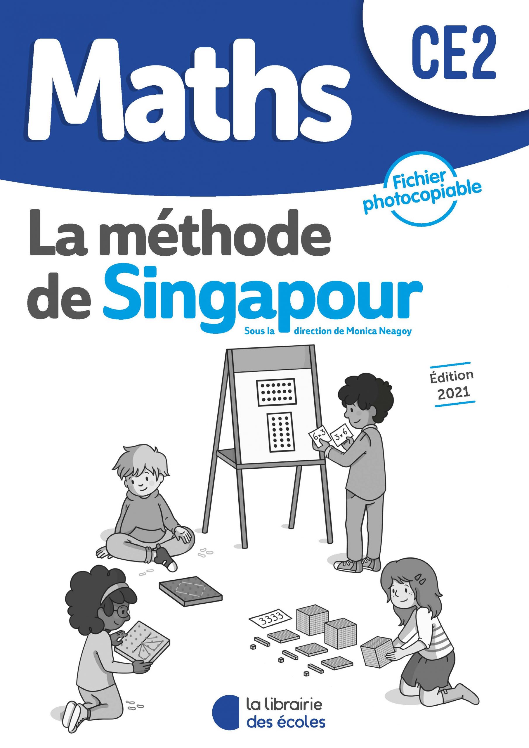 Mathématiques CE2 (2021) : Fichier photocopiable – Méthode de Singapour