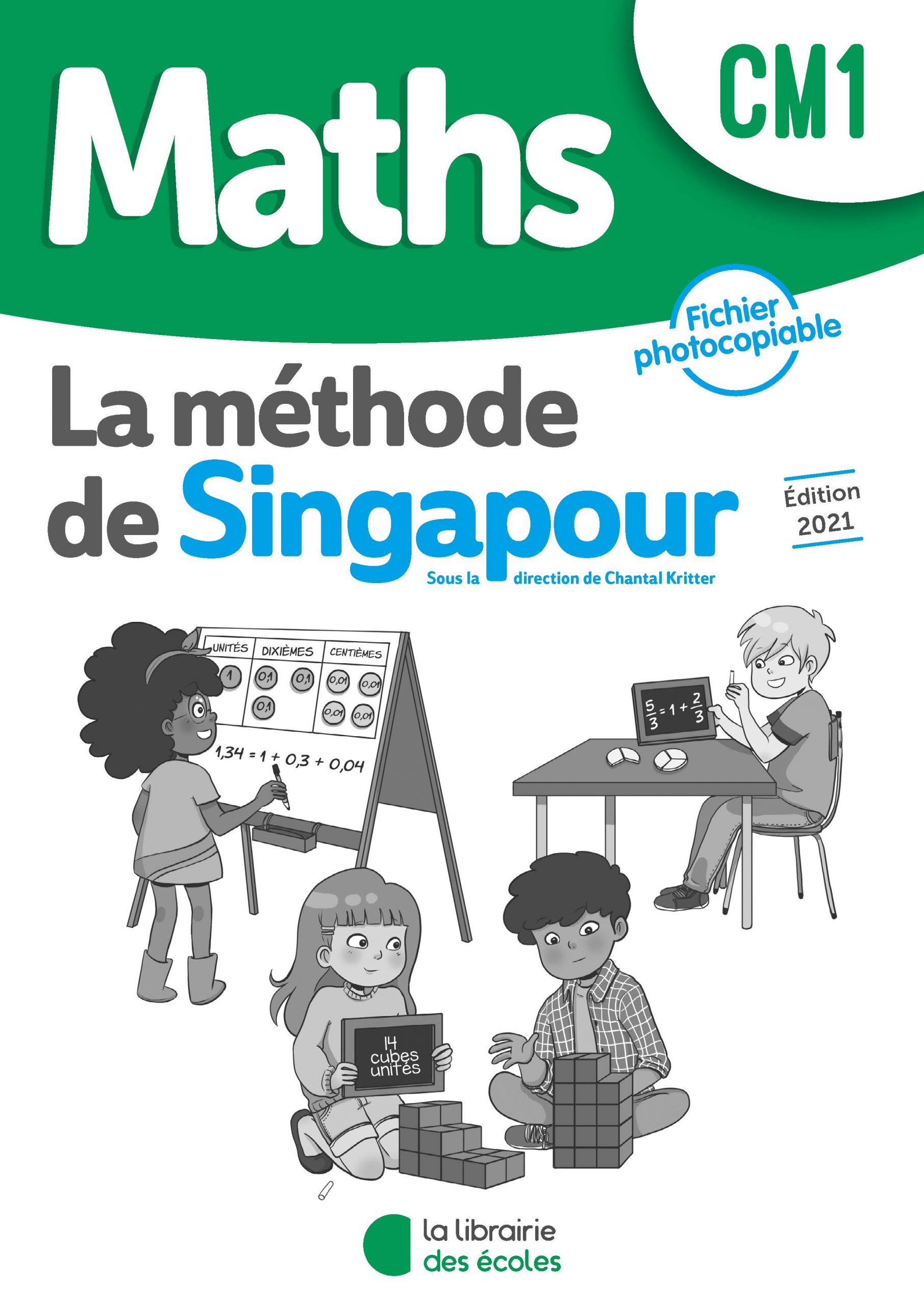 Mathématiques CM1 (2021) : Fichier photocopiable – Méthode de Singapour