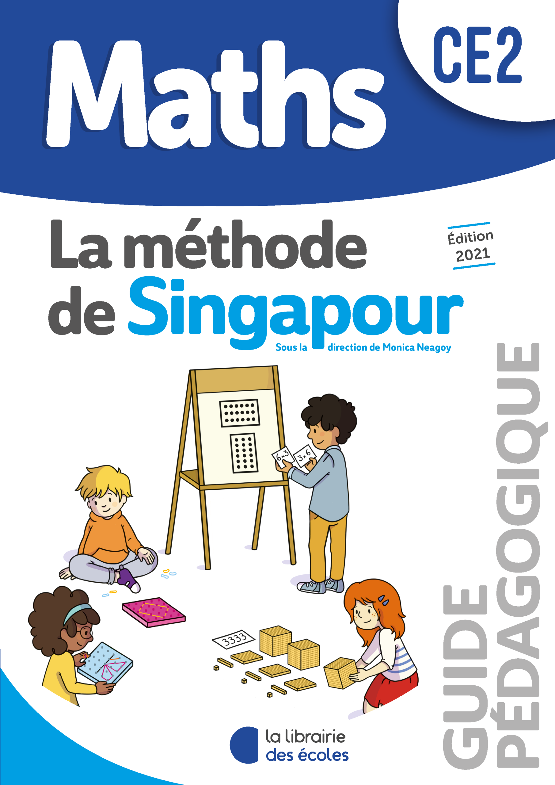 Mathématiques CE2 (2021) : Guide pédagogique – Méthode de Singapour