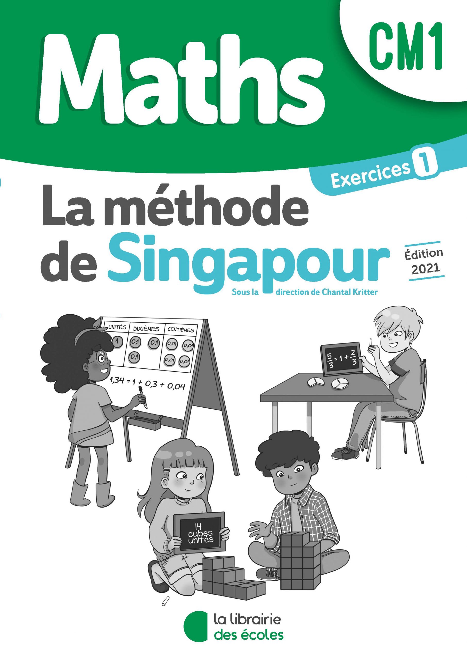 Mathématiques CM1 (2021) : Pack de 10 cahiers d’exercices 1 – Méthode de Singapour