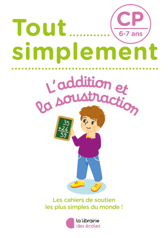 Mathématiques CP – L’addition et la soustraction – Tout simplement