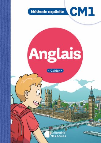 Anglais CM1 : Cahier – Méthode Explicite