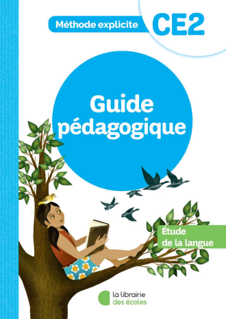 Étude de la langue  CE2 : Guide pédagogique  – Méthode explicite