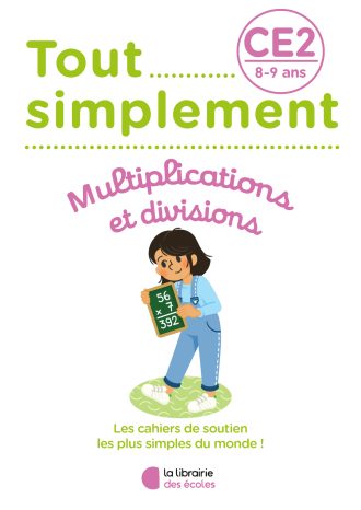 Mathématiques CE2 – Multiplications et divisions – Tout simplement