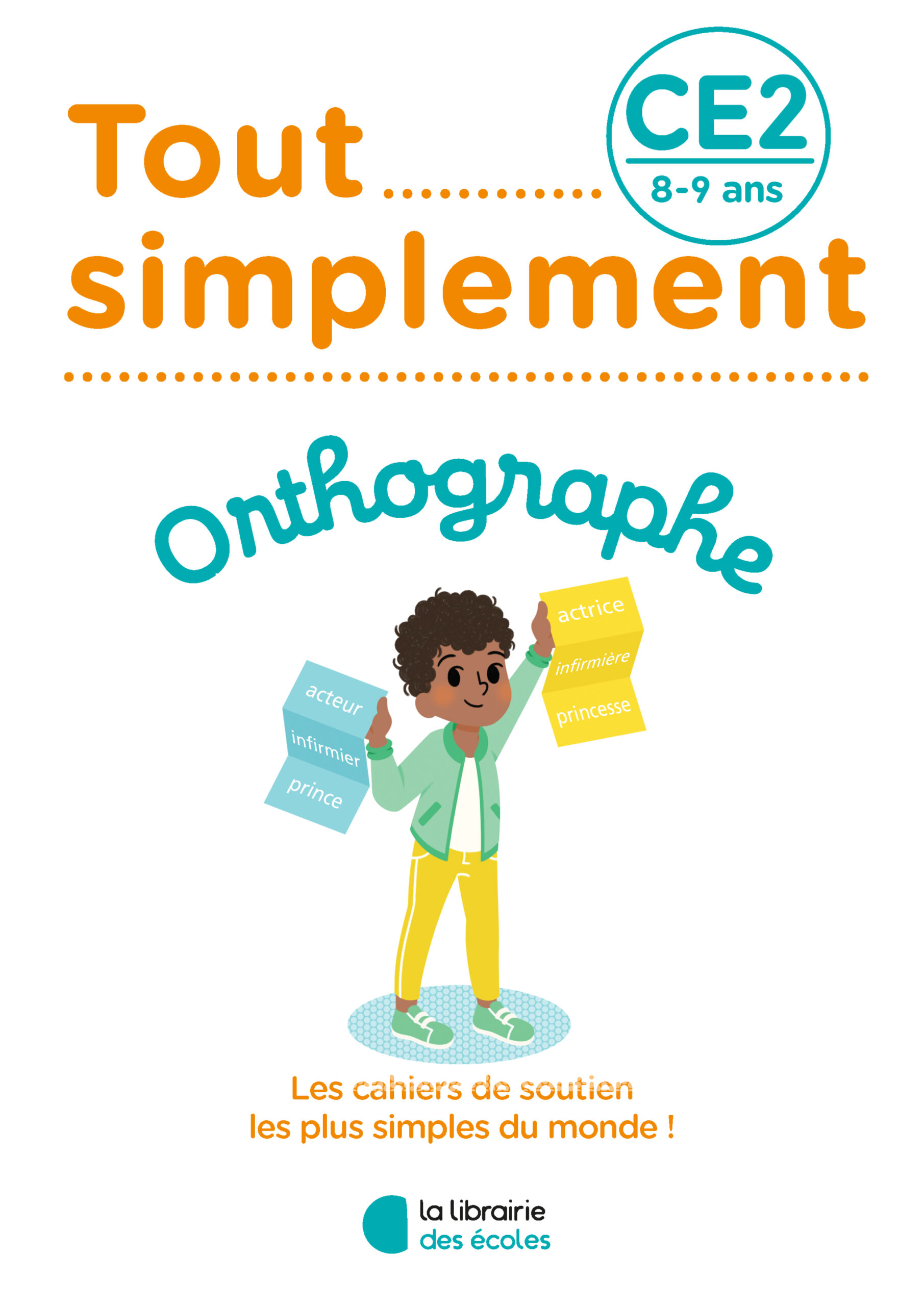Français CE2 – Orthographe – Tout simplement