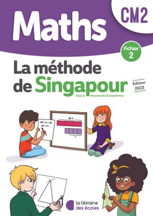 Mathématiques CM2 (2023) : Fichier 2 – Méthode de Singapour