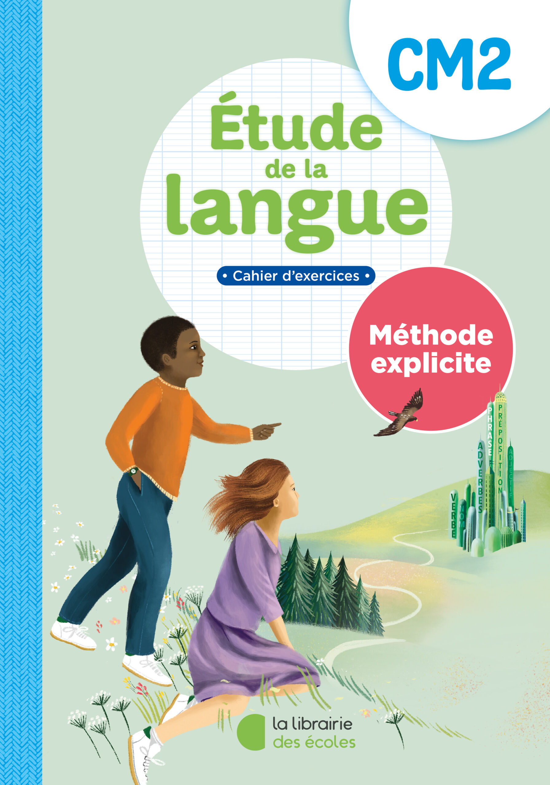 Étude de la langue CM2 : Cahier d’exercices – Méthode explicite