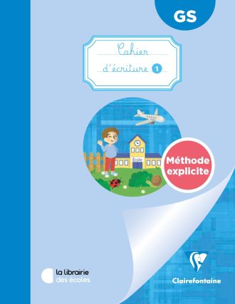 Écriture GS : Mon cahier Clairefontaine 1 -  Méthode Explicite