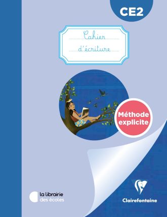 Écriture CE2 : Mon cahier d’écriture Clairefontaine - Méthode explicite