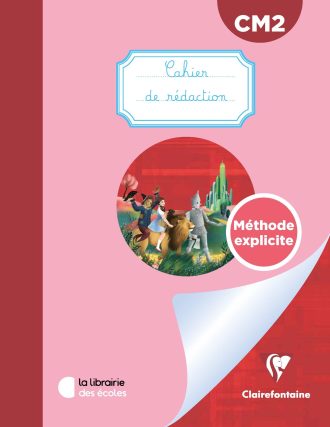 Français CM2 : Mon cahier de rédaction Clairefontaine – Méthode explicite