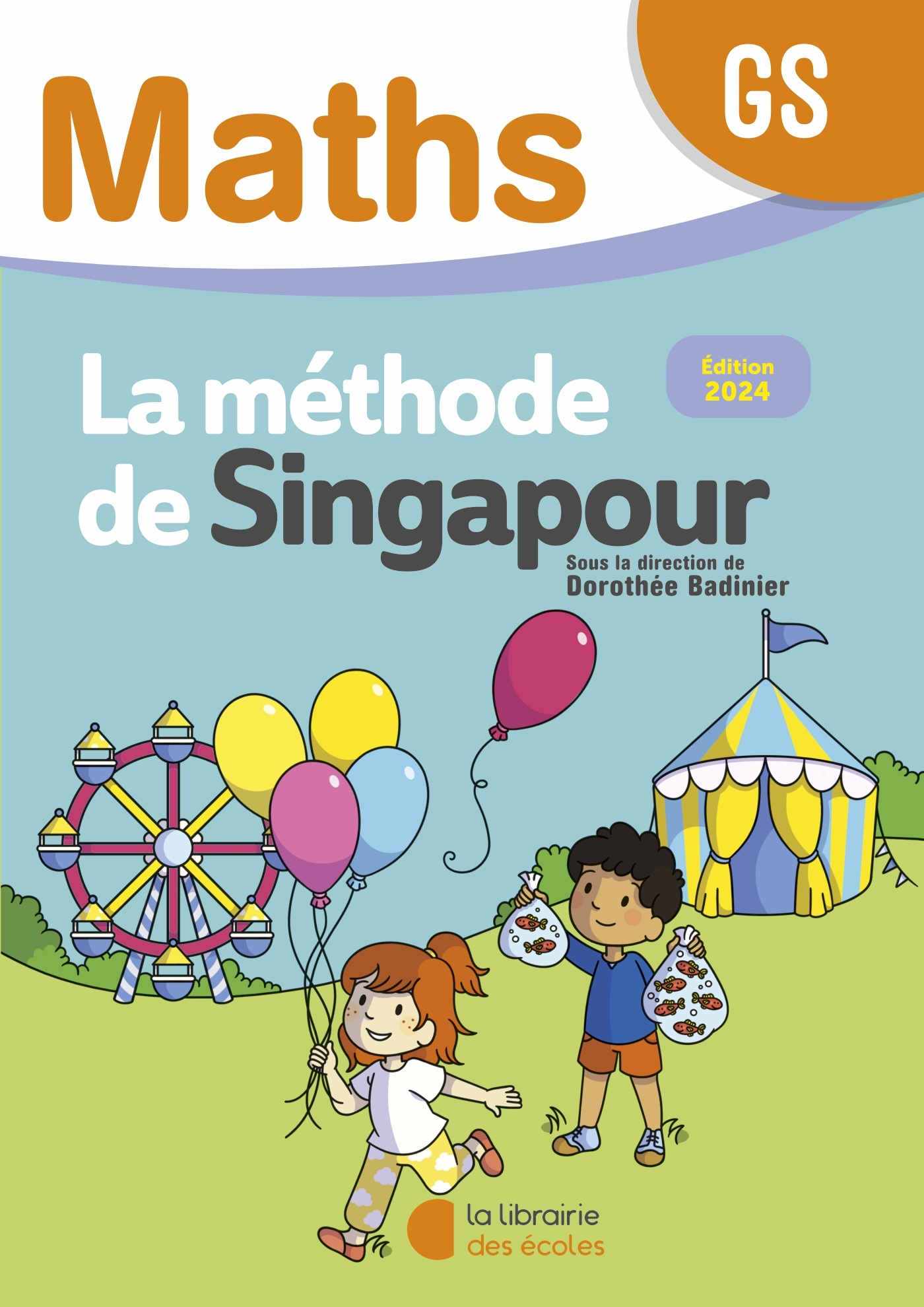 Mathématiques GS : Fichier de l’élève – Méthode de Singapour