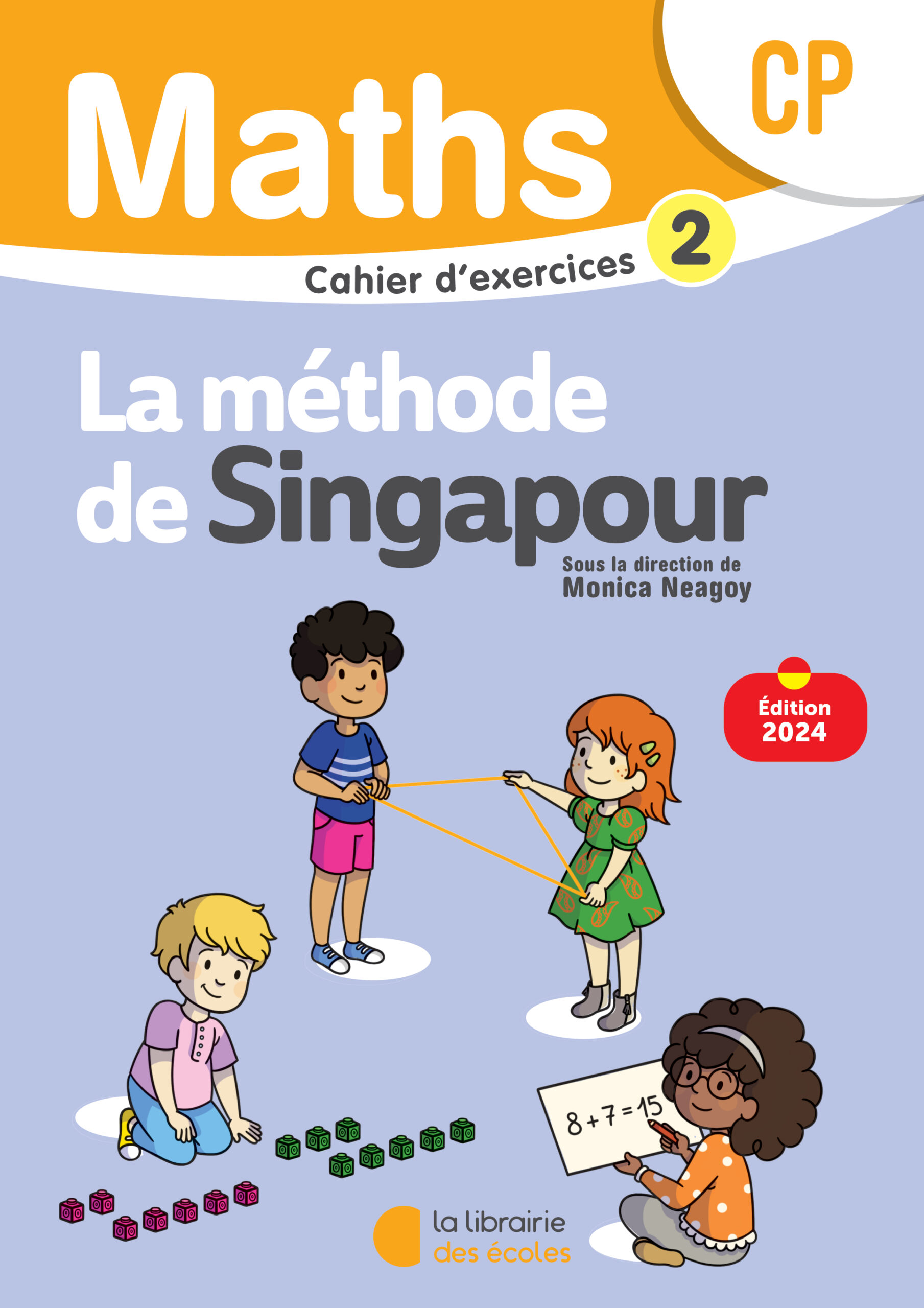 Mathématiques CP : Cahier d’exercices 2 – Méthode de Singapour