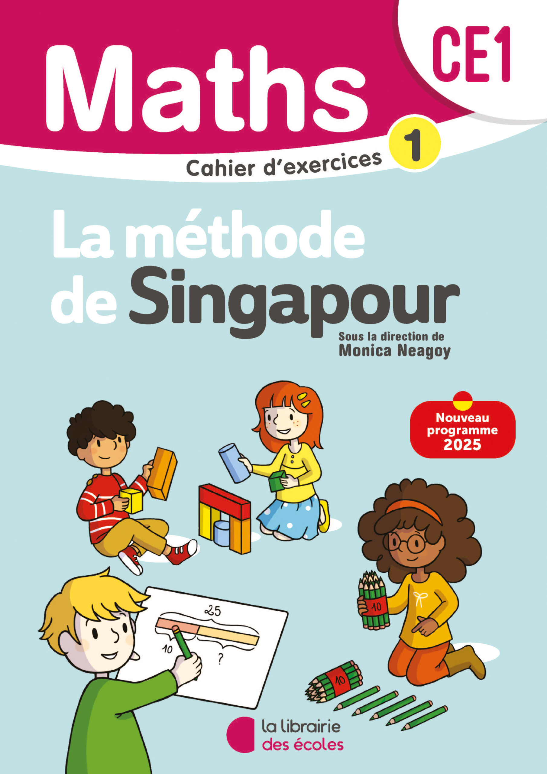Mathématiques CE1 : Cahier d’exercices 1 – Méthode de Singapour