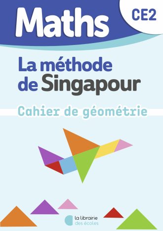 Mathématiques CE2  : Mon cahier de géométrie – Méthode de Singapour