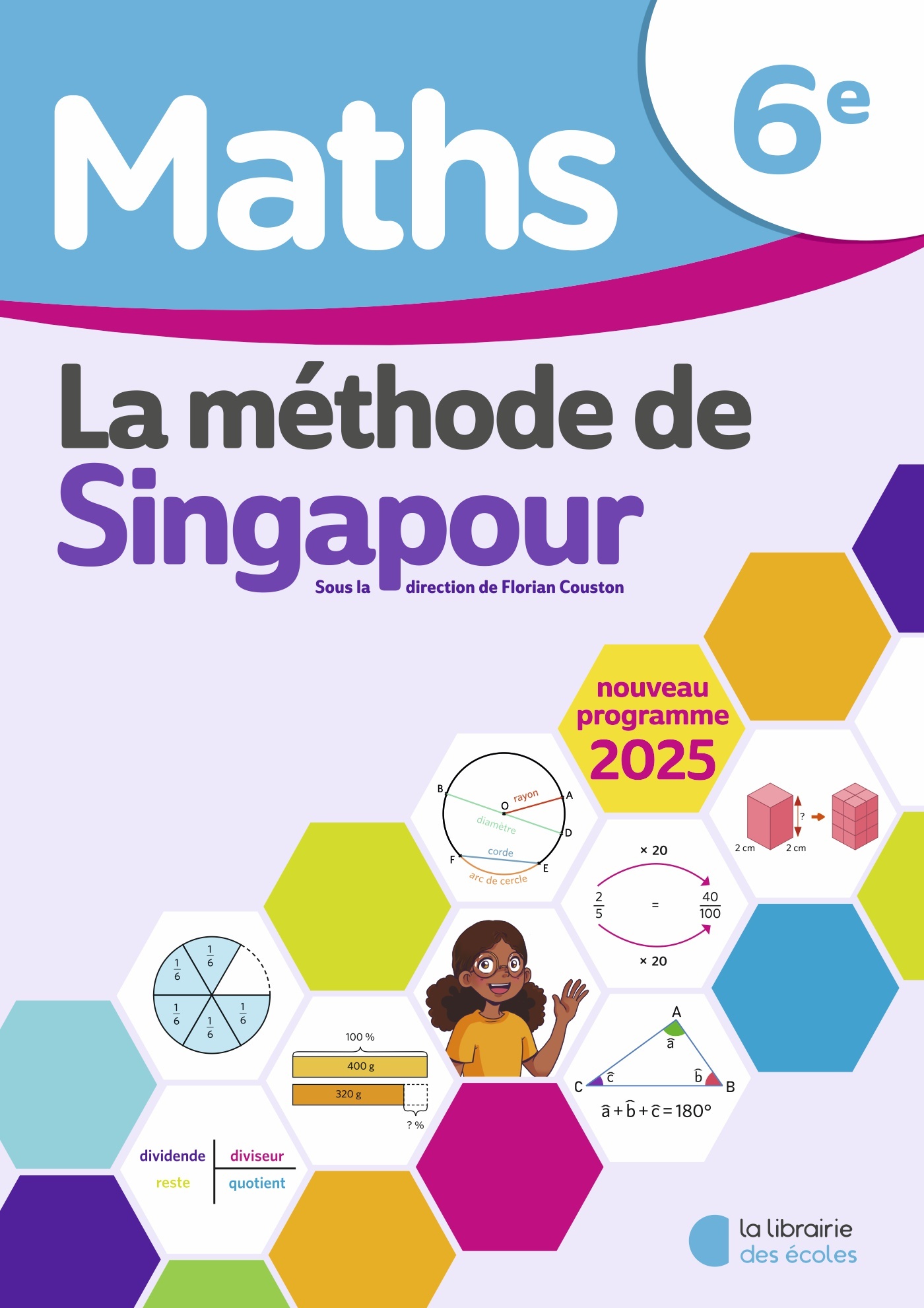 Mathématiques 6e : Manuel élève – Méthode de Singapour