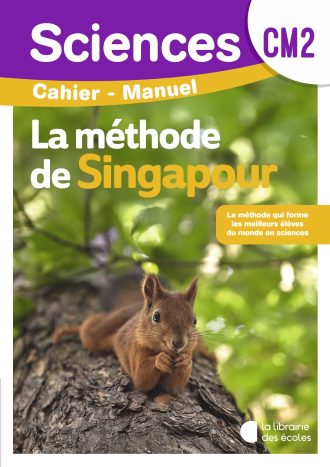 Sciences CM2 : Cahier-Manuel – Méthode de Singapour