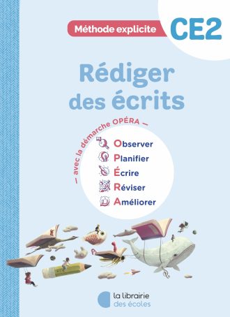 Français CE2 : Cahier - Rédiger des écrits – Méthode explicite