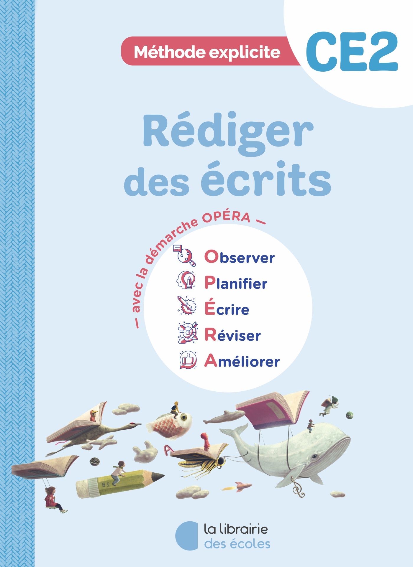 Français CE2 : Cahier - Rédiger des écrits – Méthode explicite