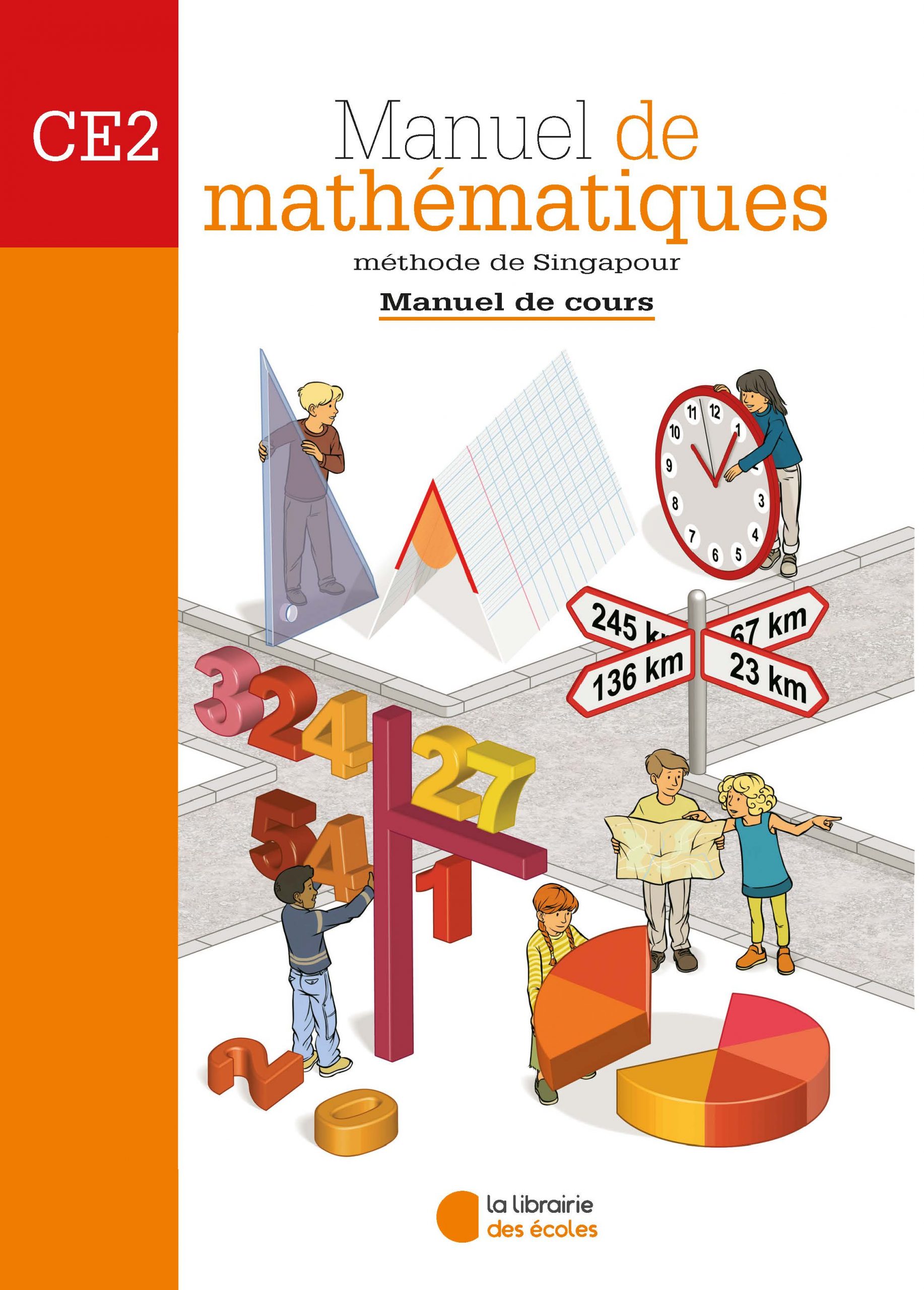 Mathématiques CE2 (2007) : Manuel de cours – Méthode de Singapour