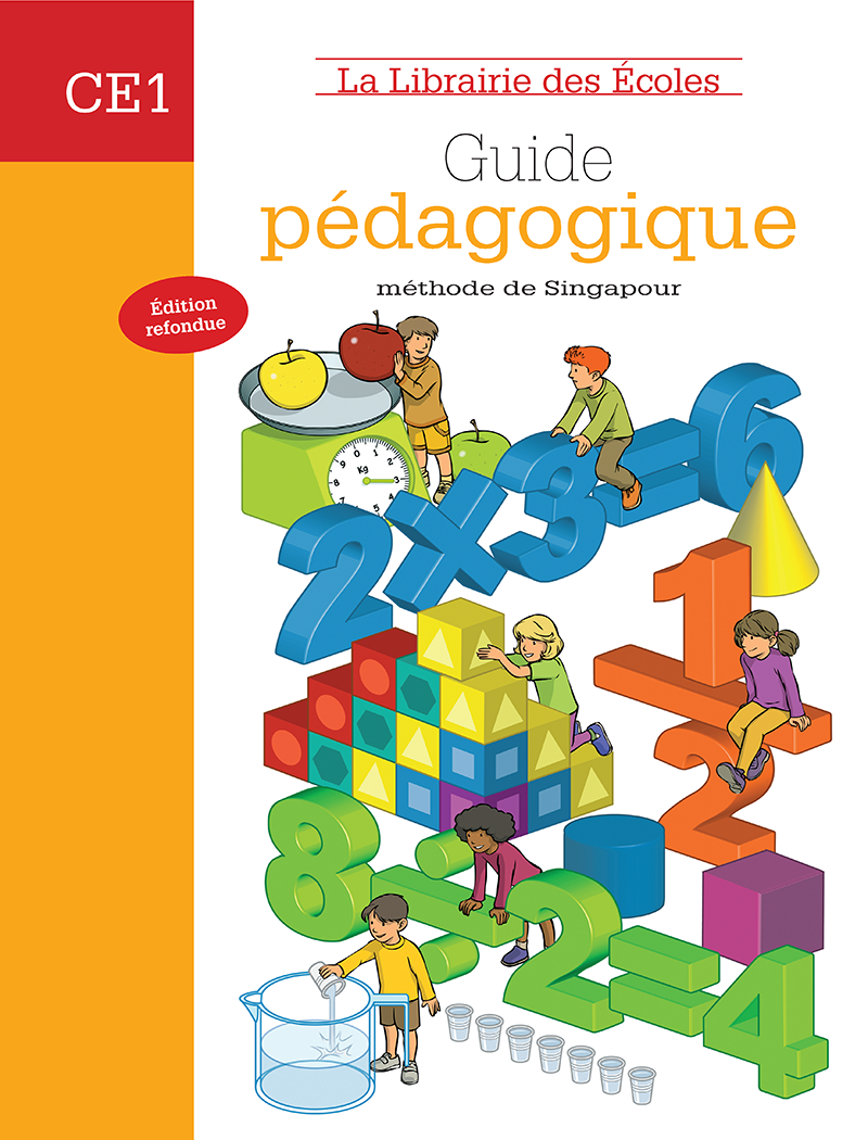 Mathématiques CE1 (2007) : Guide pédagogique – Méthode de Singapour