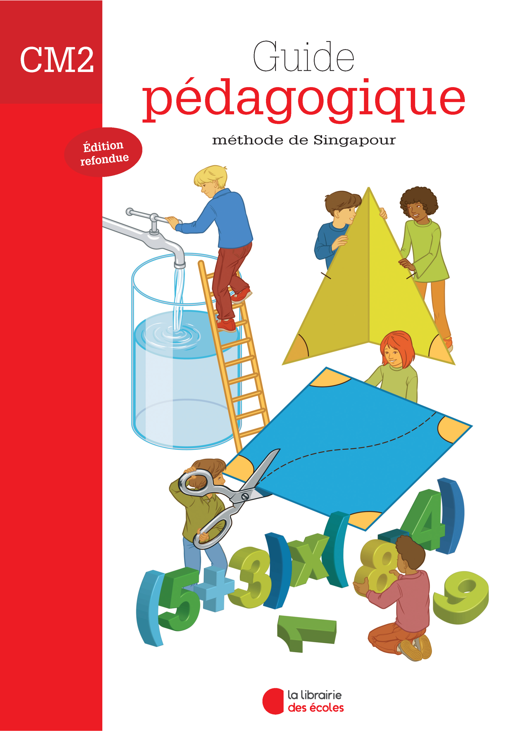 Mathématiques CM2 (2007) : Guide pédagogique – Méthode de Singapour