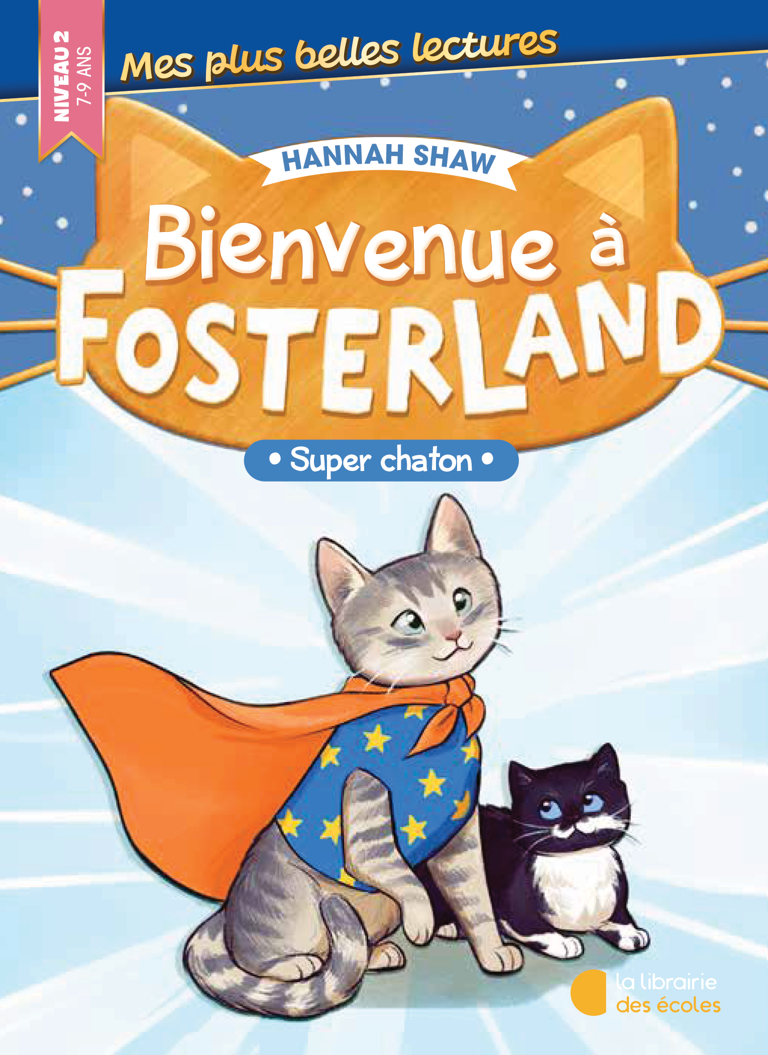 Super chaton ! – Bienvenue à Fosterland