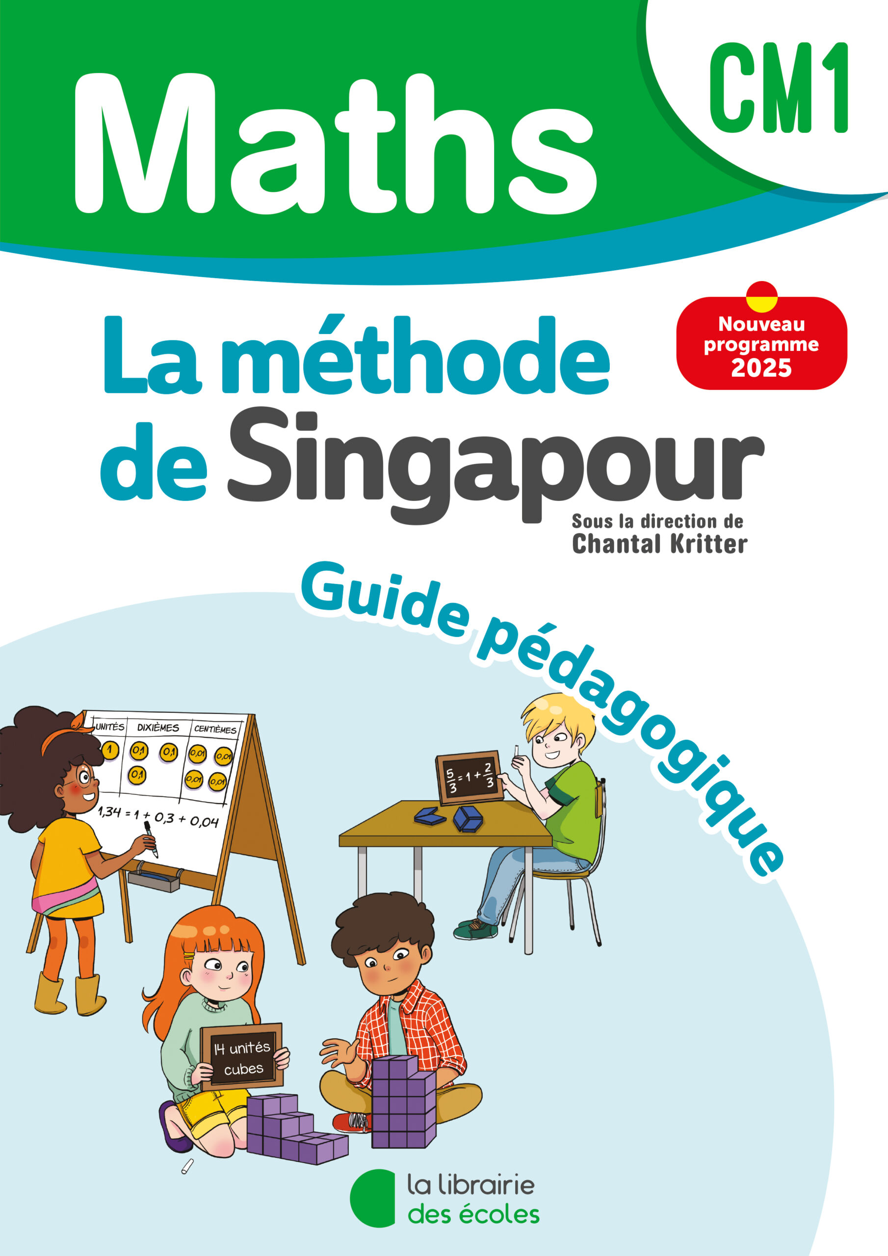 Mathématiques CM1 : Guide pédagogique – Méthode de Singapour