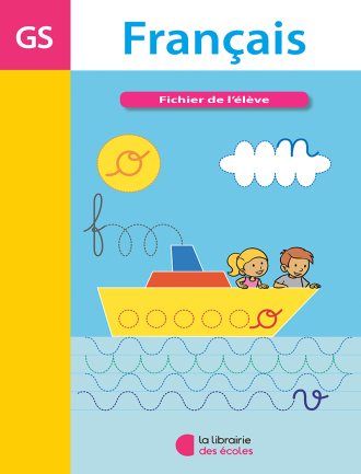 Français GS (2015) : Fichier de l'élève