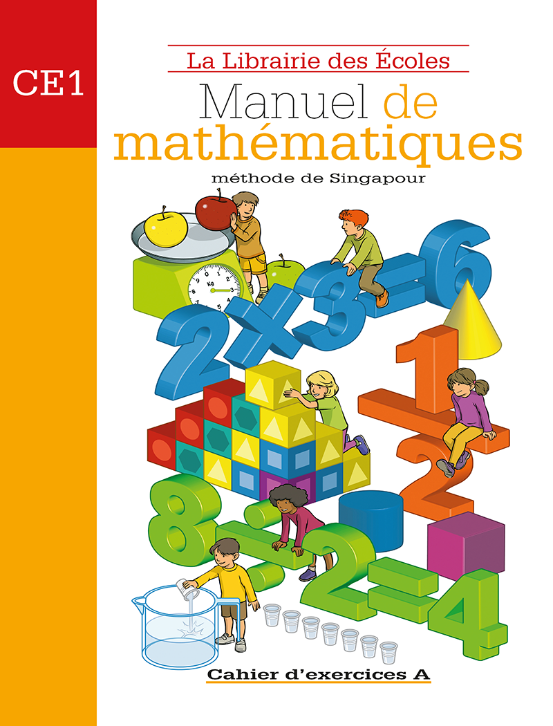 Mathématiques CE1 (2007) : Cahier d'exercices A – Méthode de Singapour