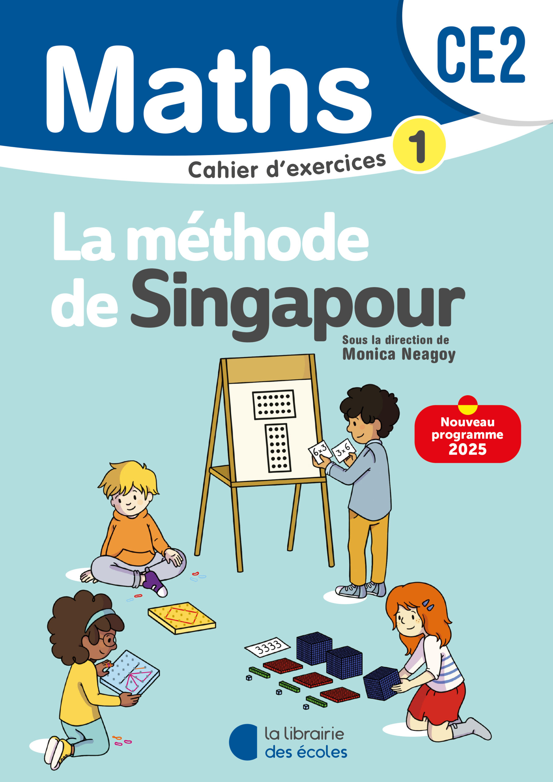 Mathématiques CE2 : Cahier d’exercices 1 – Méthode de Singapour