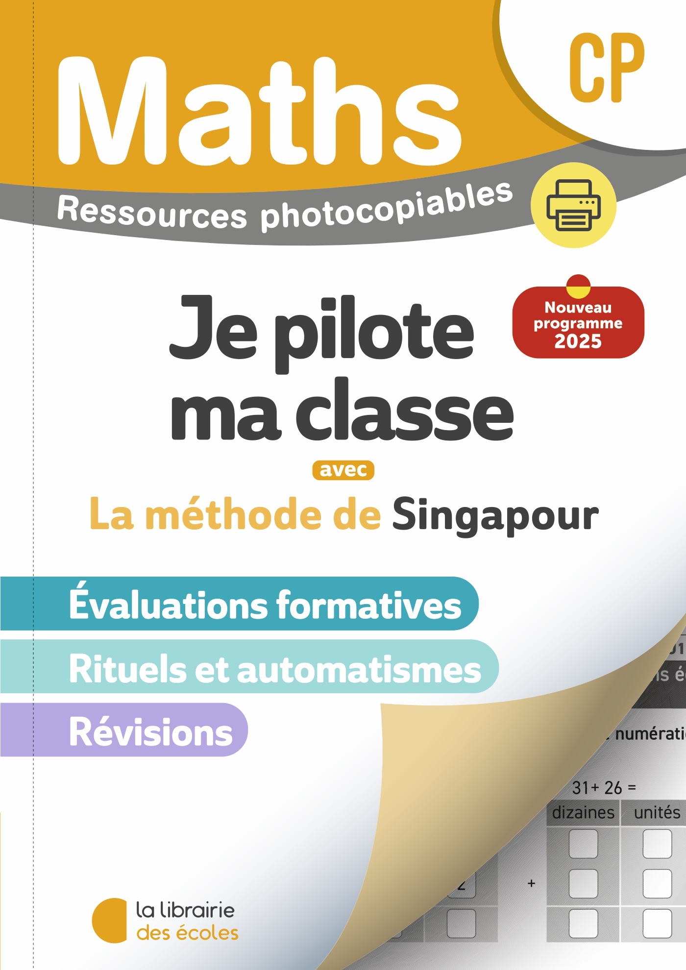 Mathématiques CP : Je pilote ma classe - Ressources photocopiables - Méthode de Singapour