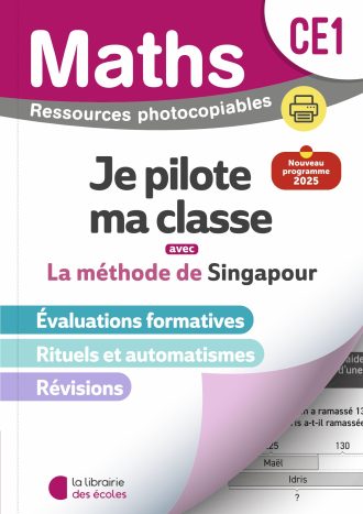 Mathématiques CE1 : Je pilote ma classe - Ressources photocopiables - Méthode de Singapour