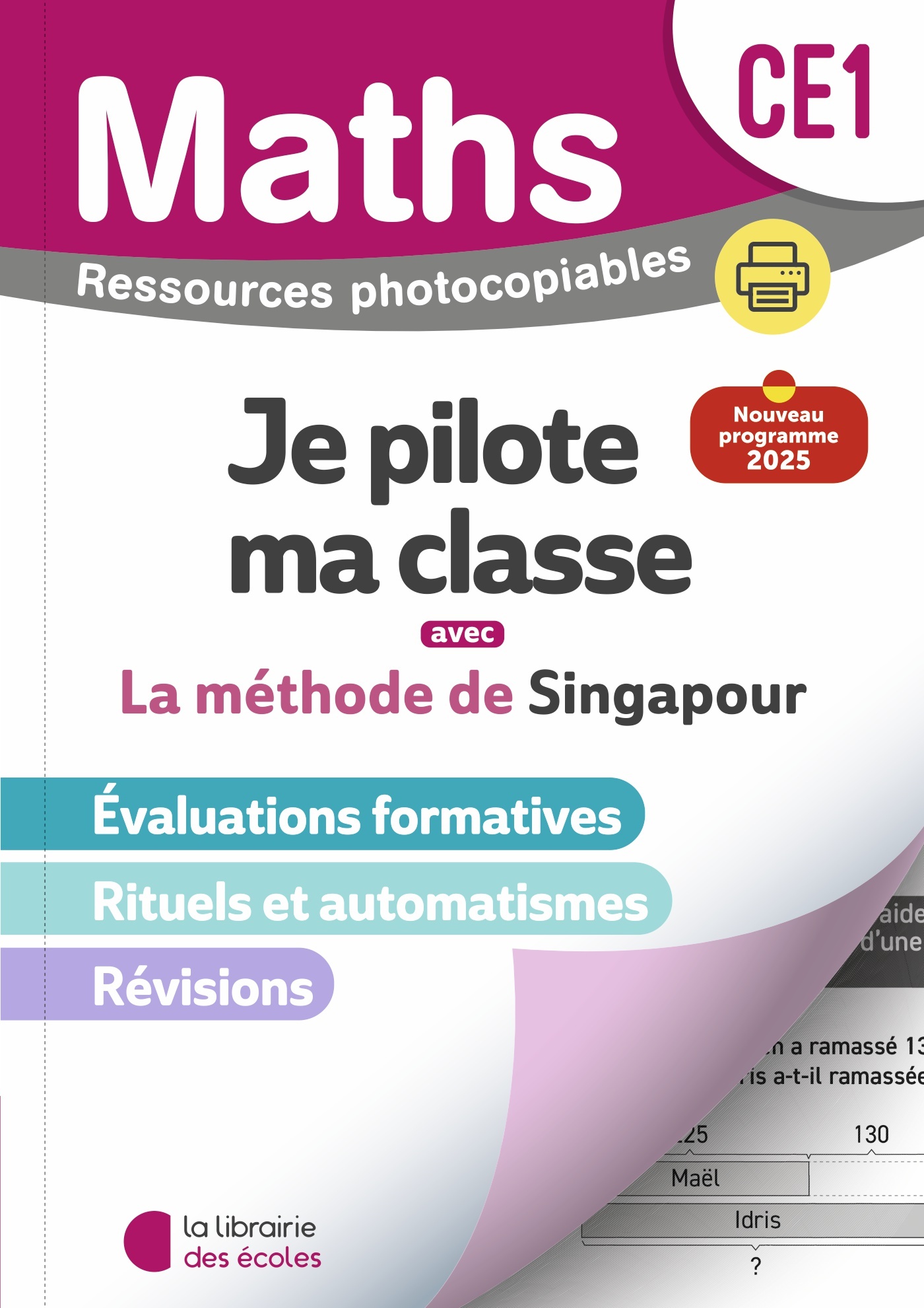 Mathématiques CE1 : Je pilote ma classe - Ressources photocopiables - Méthode de Singapour