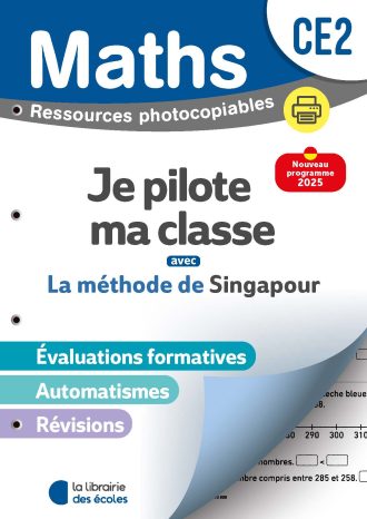 Mathématiques CE2 : Je pilote ma classe - Ressources photocopiables - Méthode de Singapour