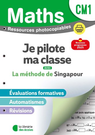 Mathématiques CM1 : Je pilote ma classe - Ressources photocopiables - Méthode de Singapour 