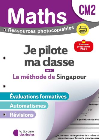 Mathématiques CM2 : Je pilote ma classe - Ressources photocopiables - Méthode de Singapour 