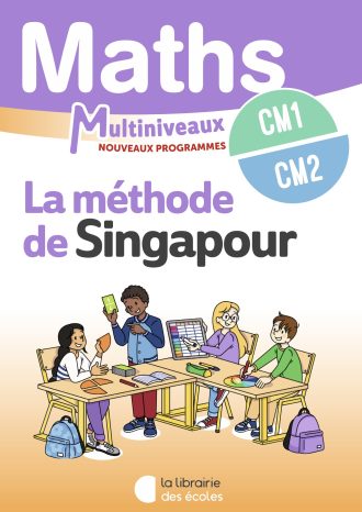 Mathématiques CM1/CM2 : Manuel élève –  Méthode de Singapour