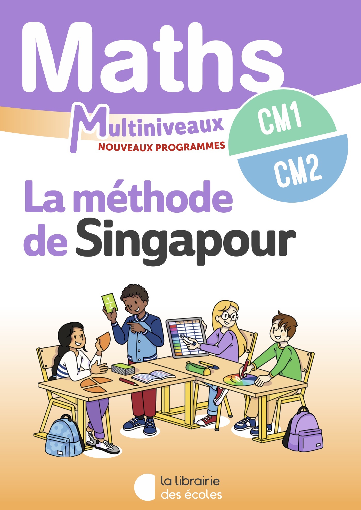 Mathématiques CM1/CM2 : Manuel élève – Méthode de Singapour